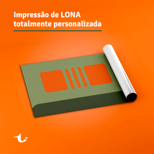 Impressão de Lona • Totalmente Personalizado      Nesta opção enviamos orçamento com as caracteristicas e quantidades solicitadas.